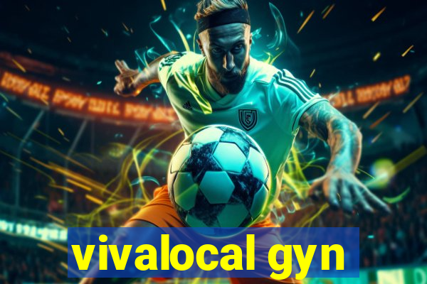 vivalocal gyn